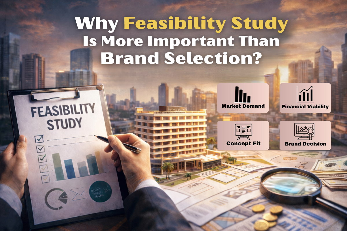 Feasibility Study for Hotel Projects before Brand Selection